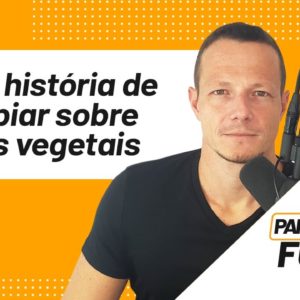 Uma História De Arrepiar Sobre Óleos Vegetais | Papo Forte #9