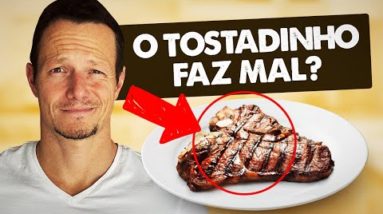 A Verdade Sobre o Tostadinho Da Carne, Faz Mal? | Reação de Maillard