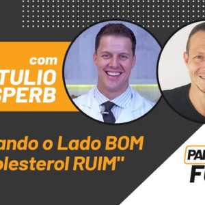 Revelando o Lado BOM do "Colesterol RUIM" LDL c/ Dr. Tulio Sperb | Papo Forte #12