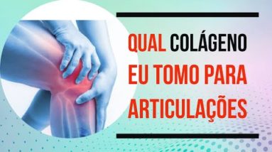 COMO ESCOLHER O MELHOR E MAIS EFICIENTE COLÁGENO para pele e articulações