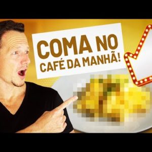 O Que Comer No Café Para Ter Menos Fome No Almoço (1 TRUQUE DELICIOSO!)