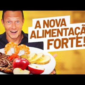 Como Fazer ALIMENTAÇÃO FORTE (Benefícios, Alimentos, Proteínas, Carboidratos, Gorduras e Resultados)