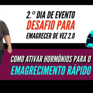 2.º Dia de evento ( HORMÔNIOS que EMAGRECEM )