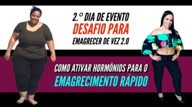 2.º Dia de evento ( HORMÔNIOS que EMAGRECEM )