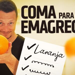 AFINAL, O QUE COMER PARA EMAGRECER? (Exemplos e Uma Grande Verdade)