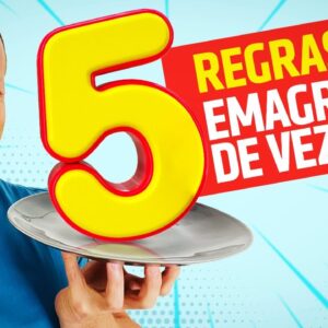 5 Regras Que Eu Sempre Sigo Pra Emagrecer Sem Falhar (Tente em Você!)