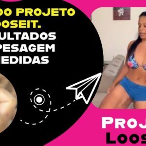 Esse foi o resultado final do Projeto Looseit