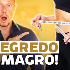 O Segredo Das Pessoas Naturalmente Magras (e como fazer igual!)